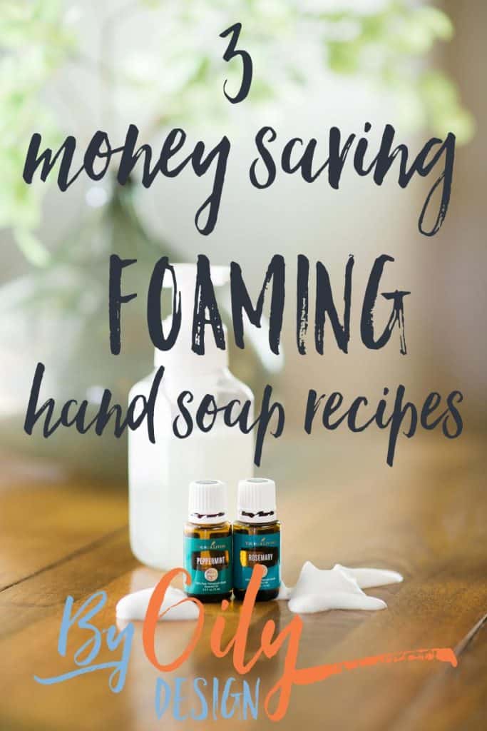 3 easy homemade all natural DIY Foaming hand soap recipes. Lemon scented handsoap, Winter Forest handsoap and Rosemary Mint Handsoap. byoilydesign.com YL member # 3177383