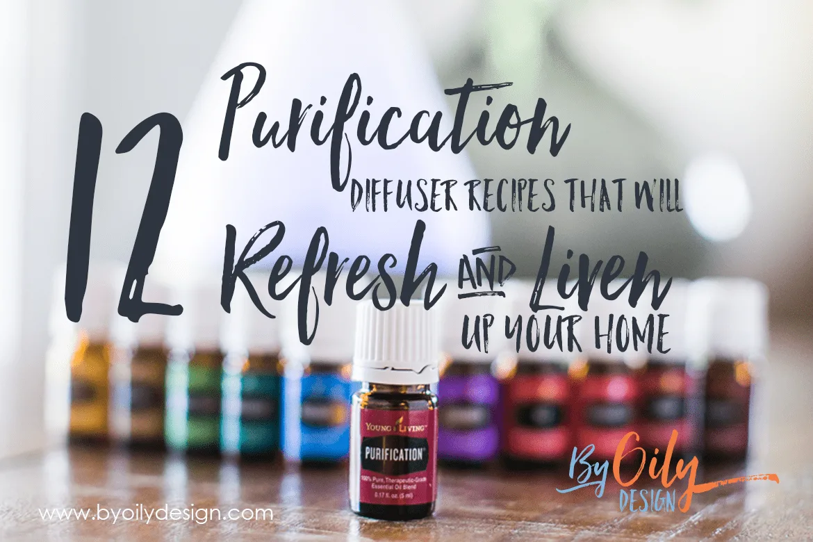 Purification Essential Oil Benefits, 12 Purification inspired Essential Oil diffuser recipes to freshen your home. Purification Essential oil, Purification Young Living, Purification diffuser recipes byoilydesign.com Young Living # 3177383