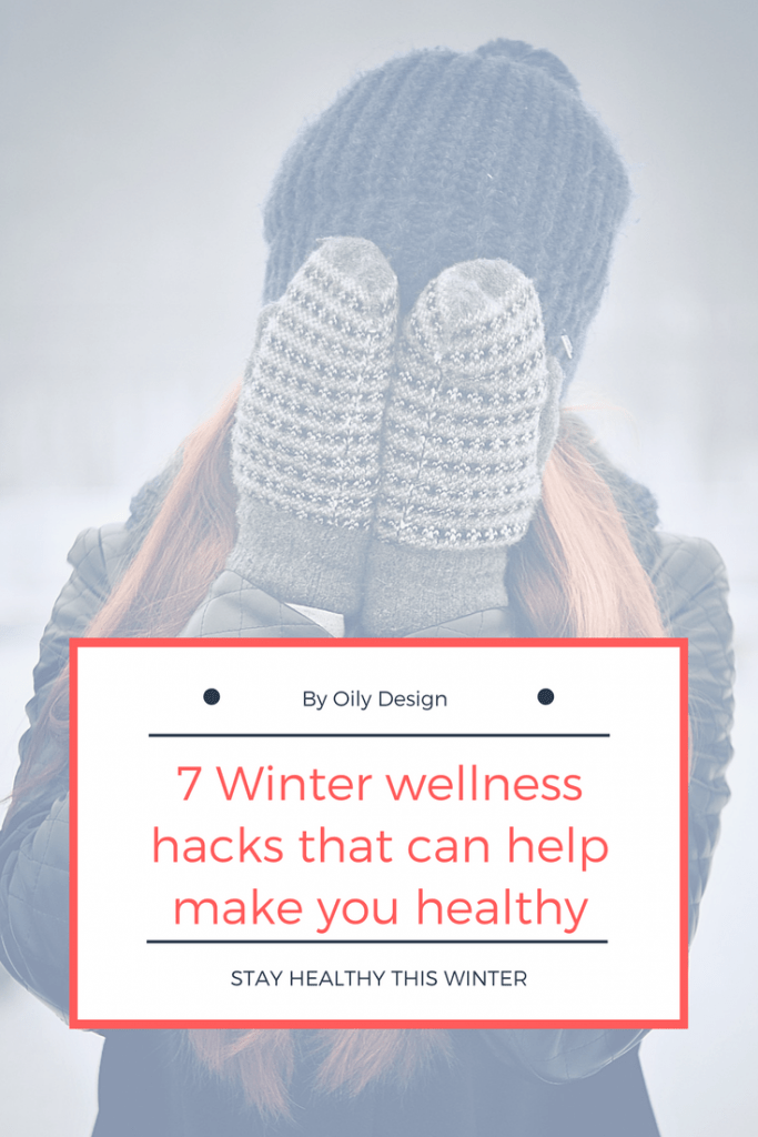 Woman in winter clothing hiding face behind gloves. text overlay on images says 7 winter wellness hacks that can help make you healthy.