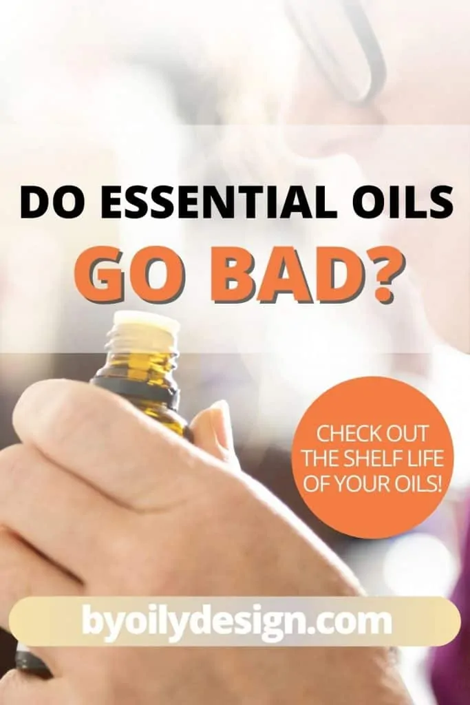 woman smelling an essential oil bottle with the text do essential oils go bad?