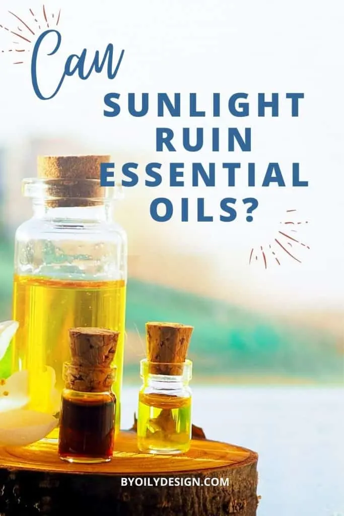 essential oil bottle in the sun with the words can sunlight ruin essential oils
