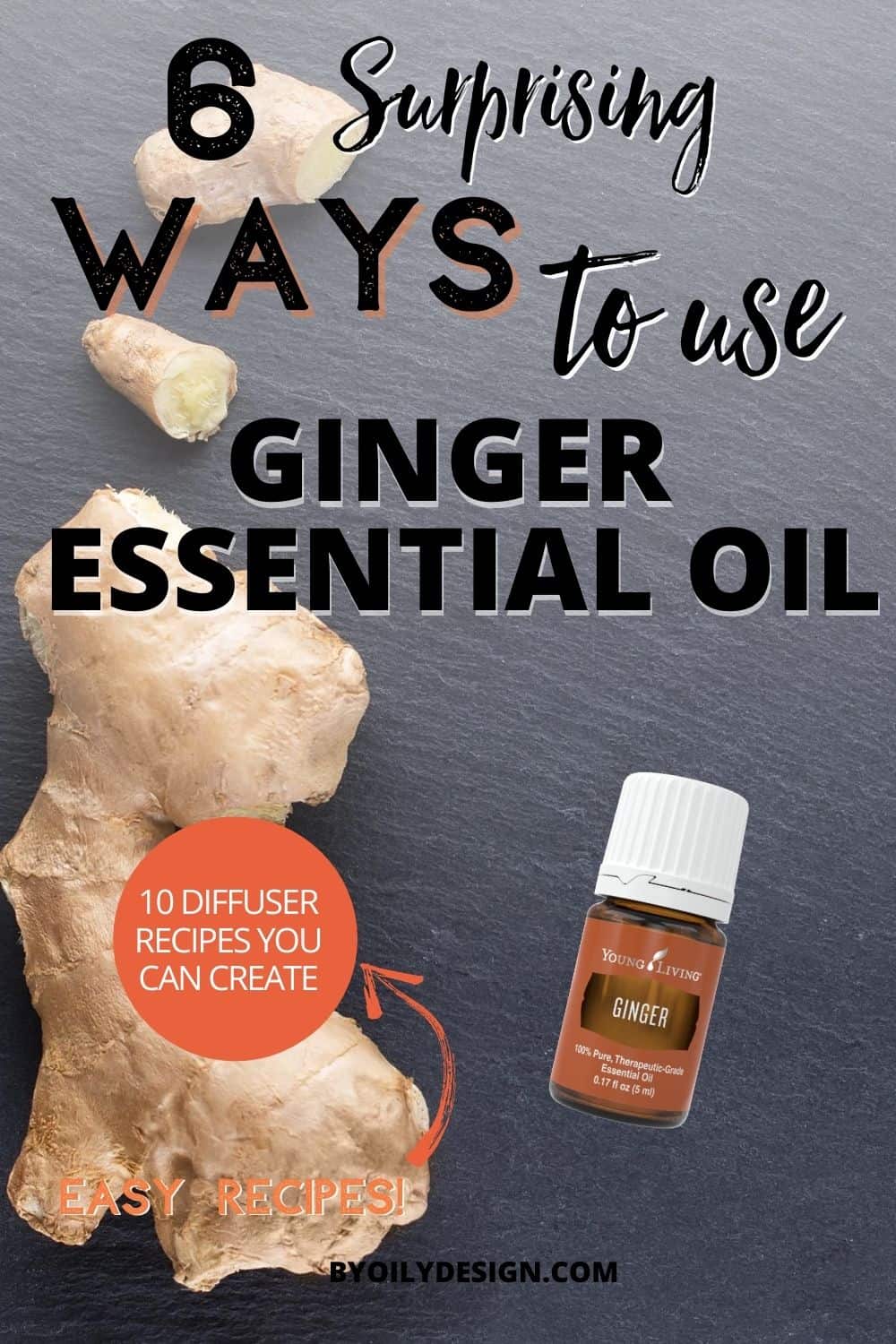 Ginger Essential oil uses By Oily Design
