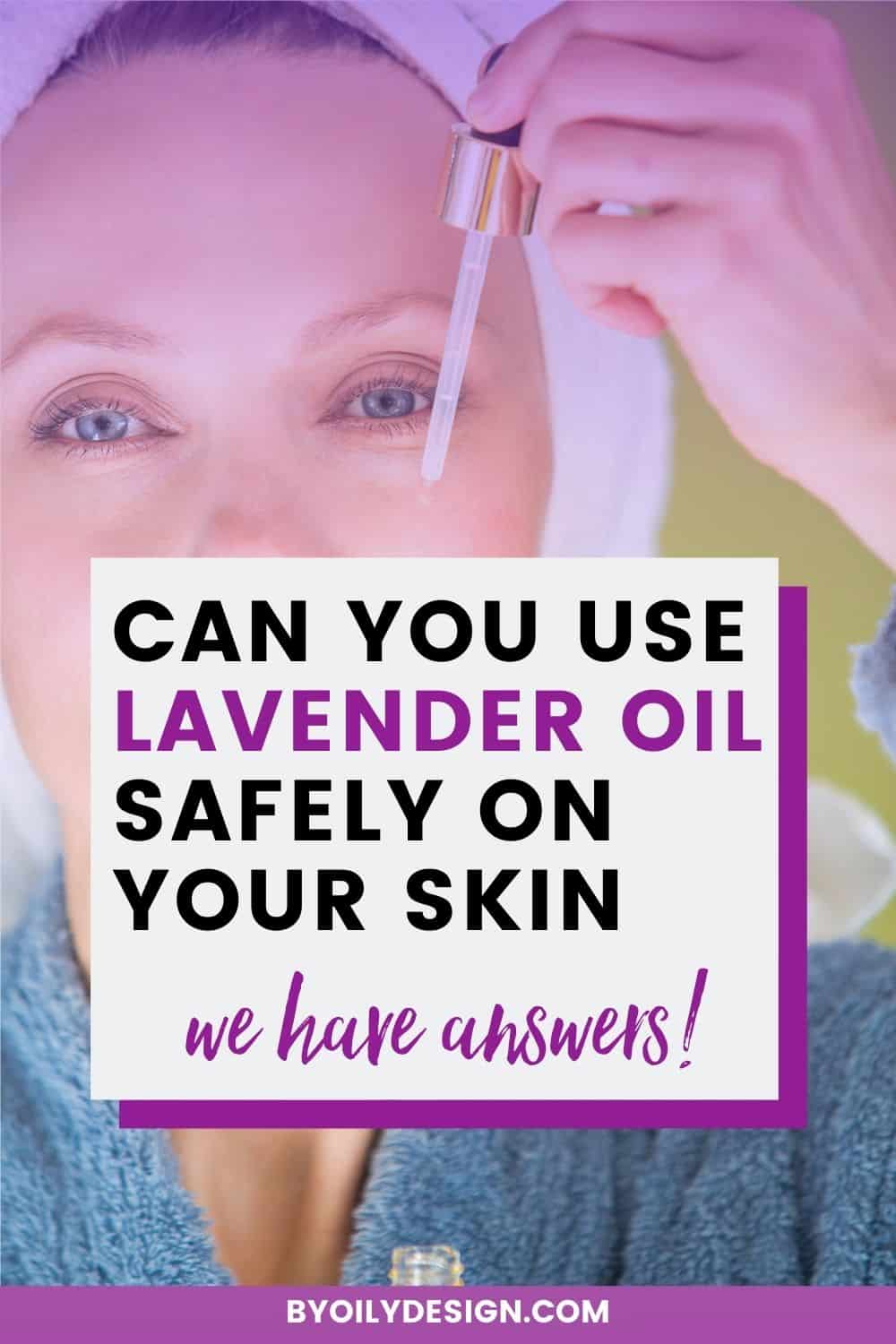 Lavender oil benefits for skin By Oily Design