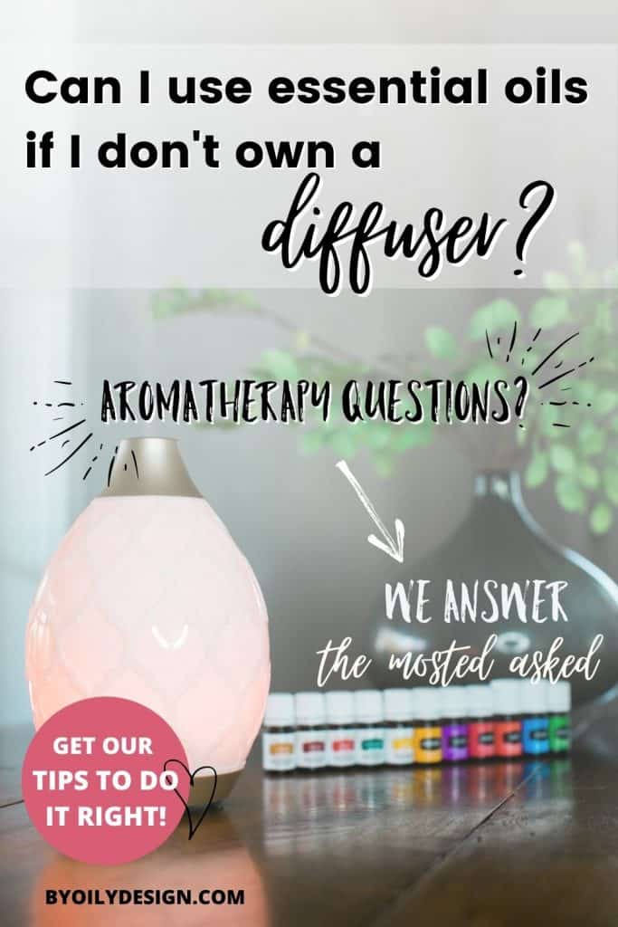 image of an essential oil diffuser and a row of essential oils with the text Can I use essential oils if I don't own a diffuser.