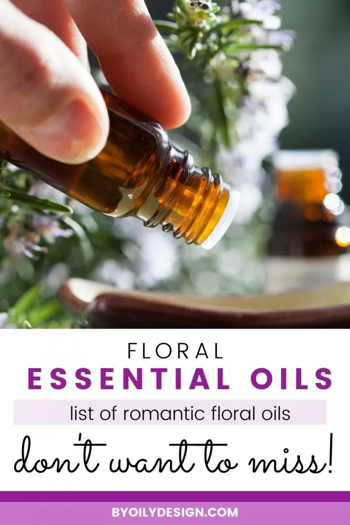 image of flowers and essential oils being poured out. with the text overlay examples of floral essential oils 