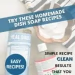 bottle of castile soap and bottle of Sal Suds next to a wooden bowl of washing powder and lemon essential oil. Text over lay says "Looking for a natural solution? Try these homemade dish soap recipes. Simple recipes. Clean Results that you will love!"