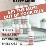 Image of 14 essential oils made into a tower with one oil out front. text on image says "15 of the best oils for a happy mood"