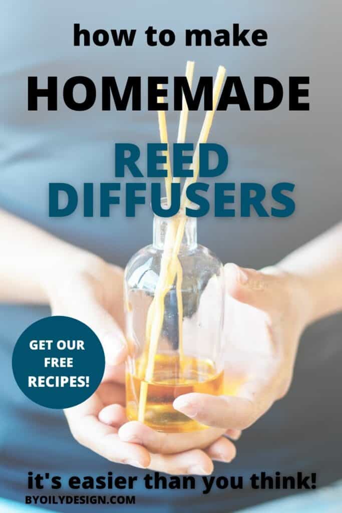 Woman holding a DIY reed diffuser in her hands. Main text over lay says "how to make homemade reed diffusers"