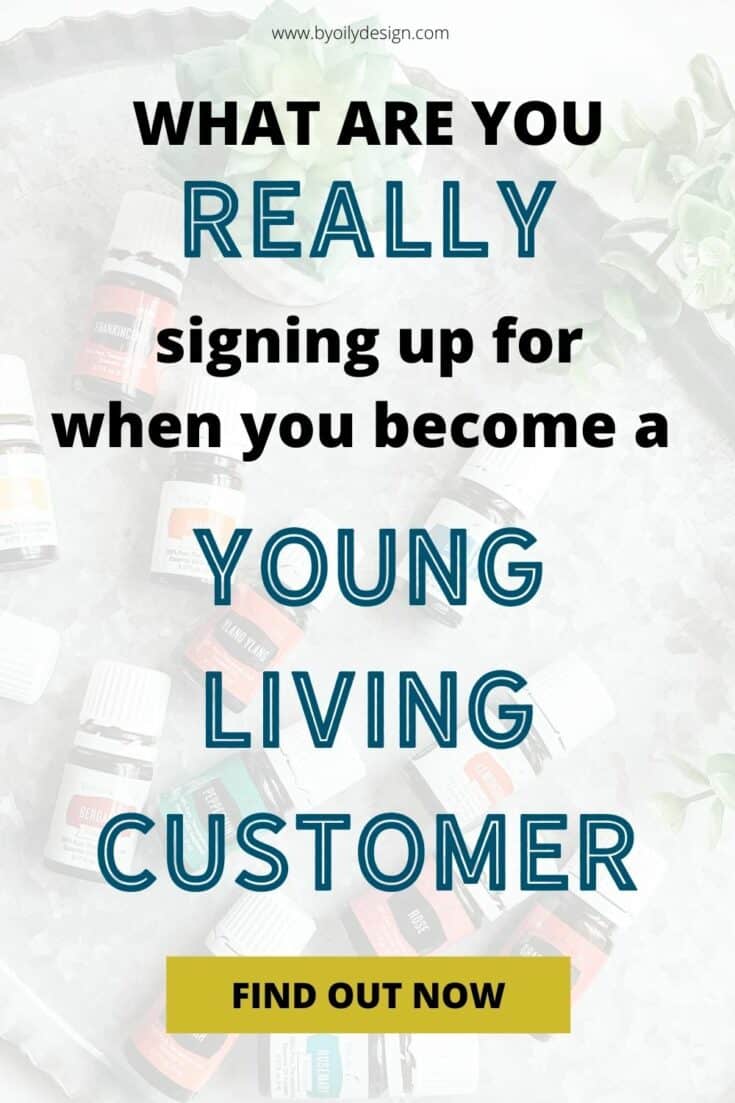 Essential oils laying on their sides blurred out on the back ground. Foreground text says "What are you Really signing up for when you become a Young Living Customer?"