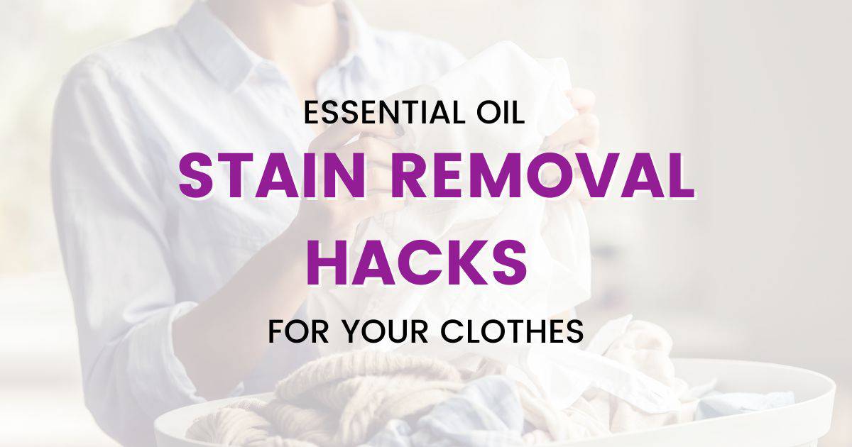 How to Get Essential Oils Out of Clothes Tried and Tested Methods and